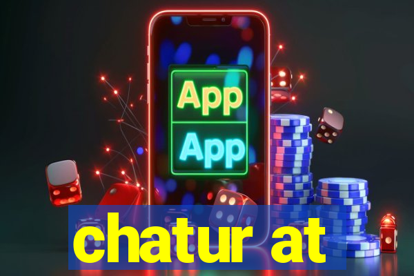 chatur at